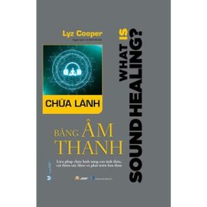 Chữa Lành Bằng Âm Thanh PDF